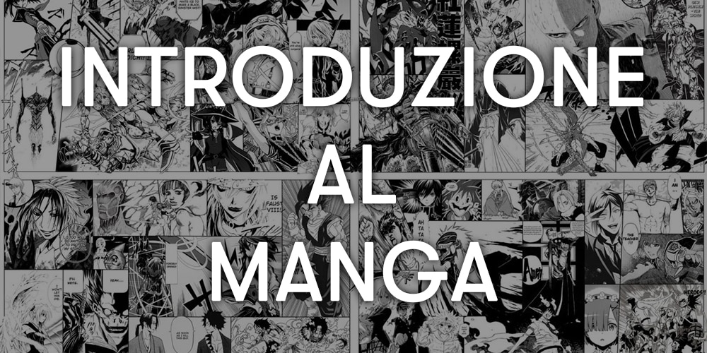 Introduzione al manga - Fumetti e Manga - Il Blog Di Mano in Mano